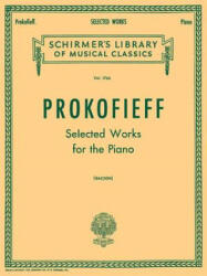 Selected Works: Piano Solo - Prokofiev Sergey, Sergey Prokofiev, Erno Balogh (ISBN: 9780793556779)