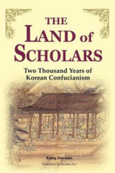 Land of Scholars - Jae-Un Kang, Kang Jae-Un (ISBN: 9781931907378)