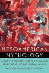 Mesoamerican Mythology - Kay, Almere Read (ISBN: 9780195149098)