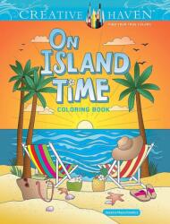 Creative Haven on Island Time Coloring Book - Jessica Mazurkiewicz (ISBN: 9780486854861)