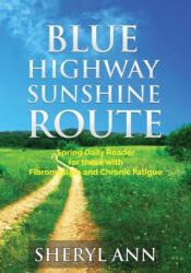 Blue Highway Sunshine Route: Spring Daily Reader for those with Fibromyalgia and Chronic Fatigue - Zakaria Nada (ISBN: 9781999137595)