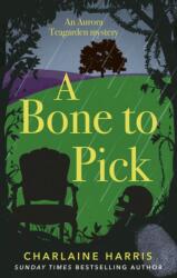 A BONE TO PICK - Charlaine Harris (ISBN: 9780349420073)