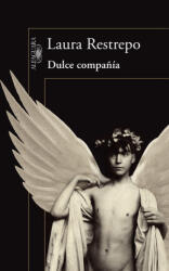 Dulce compania - LAURA RESTREPO (ISBN: 9788420419251)