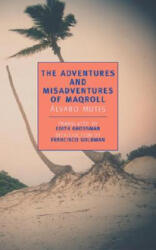 The Adventures and Misadventures of Maqroll - Alvaro Mutis, Francisco Goldman, Edith Grossman (ISBN: 9780940322912)