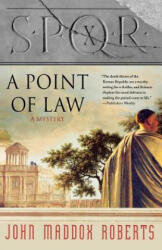 A POINT OF LAW - John Maddox Roberts (ISBN: 9780312337261)