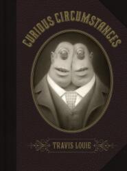 Travis Louie's Curious Circumstances: Jeff & Jim Cover (ISBN: 9781614040316)