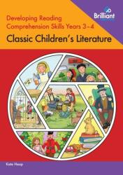 Developing Reading Comprehension Skills Years 3-4: Classic Children's Literature (ISBN: 9780857478528)