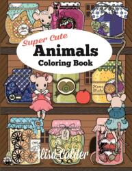 Super Cute Animals Coloring Book (2019)