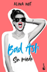 BAD ASH 2. SIN MIEDO - ALINA NOT (2023)