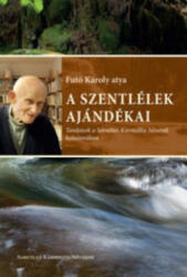 A Szentlélek ajándékai (ISBN: 9786155120527)