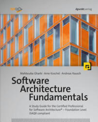 Software Architecture Fundamentals - Mahbouba Gharbi, Arne Koschel, Andreas Rausch, Gernot Starke, Jeremy Cloot (2019)