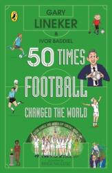50 Times Football Changed the World (2023)