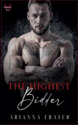 The Highest Bidder - A Dark Mafia Romance - Arianna Fraser (2025)