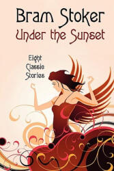 Under the Sunset - Bram Stoker (2010)