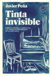Tinta Invisible / Invisible Ink - Peńa, Javier (2025)