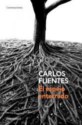 El Espejo Enterrado / The Buried Mirror - Carlos Fuentes (2018)