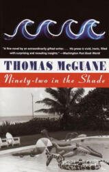 Ninety-Two in the Shade - Thomas McGuane (1995)