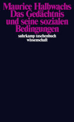 Das Gedächtnis und seine sozialen Bedingungen (2008)