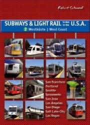Subways & Light Rail in den U. S. A. . Bd. 2 (2012)