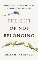 The Gift of Not Belonging - Rami Kaminski (2025)