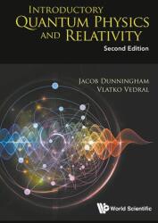 Introductory Quantum Physics And Relativity - Jacob Dunningham, Vlatko Vedral (2018)