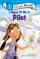 I Want to Be a Pilot - DRISCOLL LAURA (2019)
