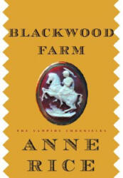 Blackwood Farm - Anne Rice (2002)