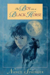 Boy on a Black Horse - Nancy Springer (2010)