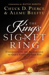 King's Signet Ring - Chuck D. Pierce, Alemu Beeftu (2022)
