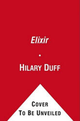 Hilary Duff, Elise Allen - Elixir - Hilary Duff, Elise Allen (2011)