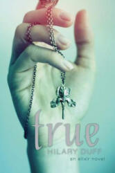 Hilary Duff, Elise Allen - True - Hilary Duff, Elise Allen (2014)