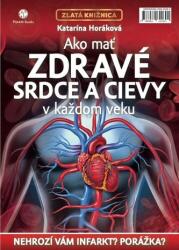 Ako mať zdravé srdce a cievy v každom veku (ISBN: 9788089642601)