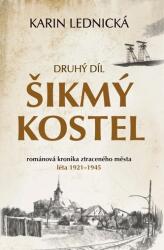 Šikmý kostel: románová kronika ztraceného města, léta 1921-1945 (2020)