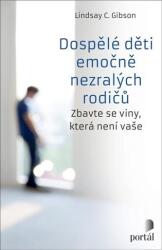 Dospělé děti emočně nezralých rodičů | Lindsay C. Gibson (2024)
