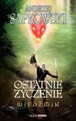 Ostatnie życzenie. Wiedźmin. Tom 1 (2014)