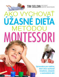 Cum să crești un copil minunat prin metoda Montessori (2017)