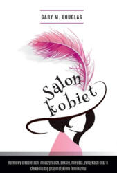 Salon Kobiet - Salon des Femmes Polish | GARY M. DOUGLAS (2017)
