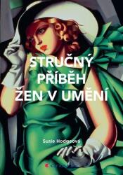Stručný příběh žen v umění - Průvodce klíčovými hnutími, průlomy, díly a tématy (2021)