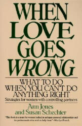 When Love Goes Wrong: What to Do When You Can't Do Anything Right (ISBN: 9780060923693)