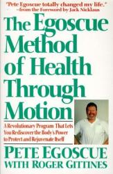 The Egoscue Method of Health Through Motion - Pete Egoscue (ISBN: 9780060924300)