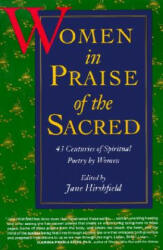 Women in Praise of the Sacred - Jane Hirshfield (ISBN: 9780060925765)