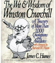 The Wit Wisdom of Winston Churchill: A Treasury of More Than 1, 000 Quotations (ISBN: 9780060925772)