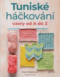 Tuniské háčkování - Vzory od A do Z | Anna Nikipirowicz (2025)