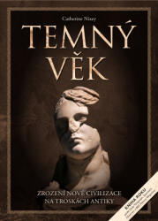 Temný věk | Catherine Nixey (ISBN: 9788075257383)
