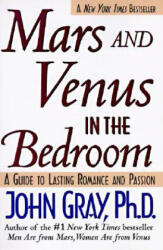 Mars and Venus in the Bedroom - John Gray (ISBN: 9780060927936)