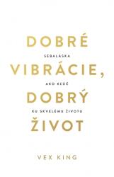 Dobré vibrácie, dobrý život (2021)