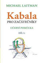 Kabala Pro Začátečníky: Učební Pomůcka | Michael Laitman (2018)