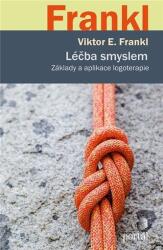 Léčba smyslem - Základy a aplikace logoterapie (2021)