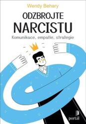 Odzbrojte narcistu - Komunikace, empatie, strategie (2024)
