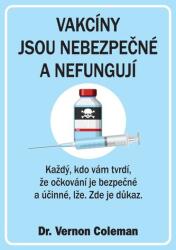 Vakcíny jsou nebezpečné a nefungují - Každý, kdo vám tvrdí, že očkování je bezpečné a účinné, lže. Zde je důkaz (2021)